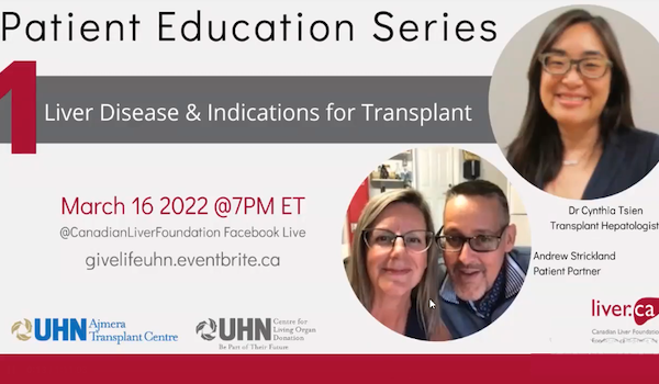 CLF + UHN Patient Education Series: Liver Disease and Indications for Transplant